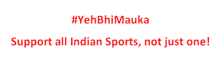 A #YehBhiMauka Moment for the “Other” Indian Sports