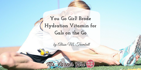 You Go Girl! Brode Hydration Vitamin for Gals on the Go