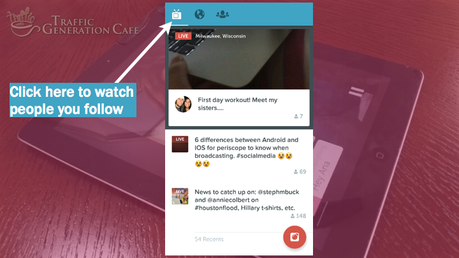Periscope on Android Tutorial: how to watch people you follow