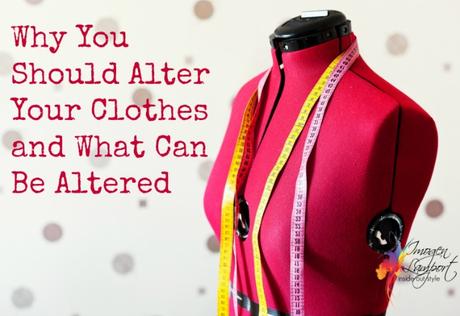 Why you should alter your clothes