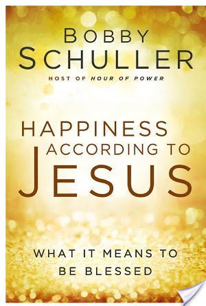 Book Tour: Happiness According to Jesus by Bobby Schuller