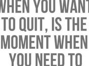 Don’t Quit! Keep Going!