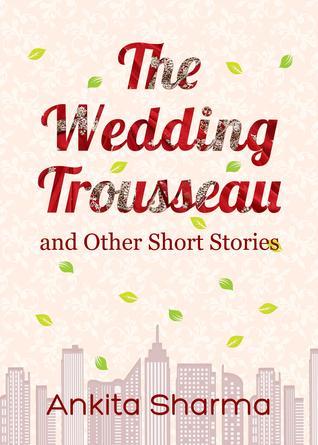 The Wedding Trousseau and Other Short Stories