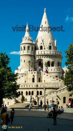 visit Budapest image for pinterest - Must see the iconic Fishermen's Bastion. Great views from there too.