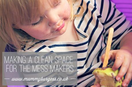 Making a Clean Space for The Mess Makers