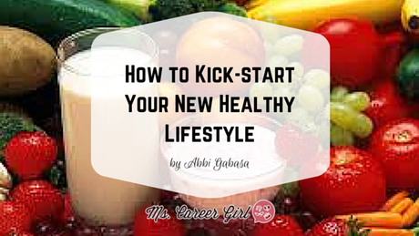 How to Kick-start Your New Healthy Lifestyle