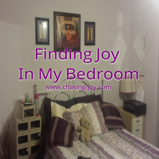 Finding Joy In My Bedroom