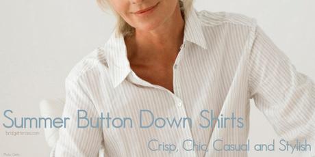 Summer Button Down Shirts: Casual, Chic and Stylish