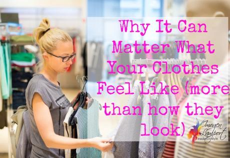 Why It Matters (for some) What Their Clothes Feel Like