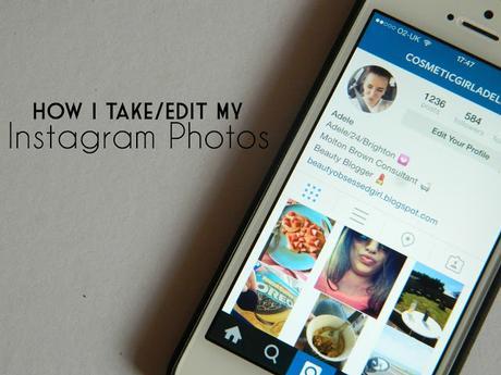 How To | How I Take/Edit My Instagram Photos