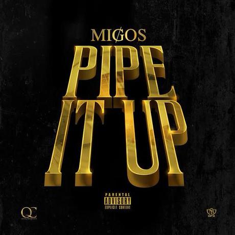 New Music: Migos “Pipe It Up”
