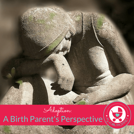 Adoption – A Birth Parent’s Perspective