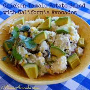 Chicken Tamale Potato Salad with California Avocados