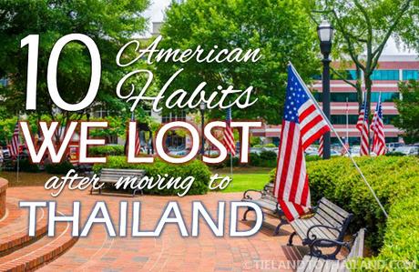 10 American Habits We Lost After Moving to Thailand