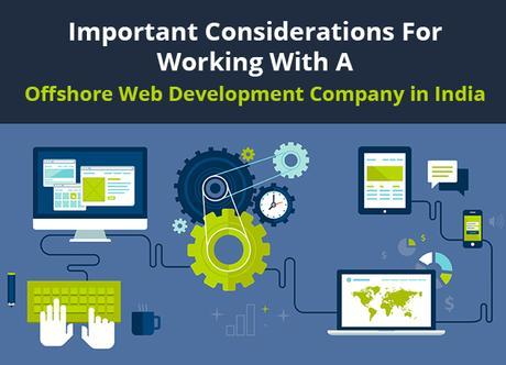 Important Considerations For Working With A Offshore Web Development Company in India