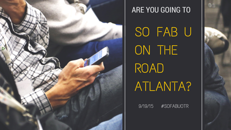 SO Fab U On the Road Atlanta!