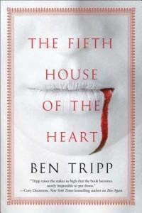 The Fifth House of the Heart by Ben Tripp