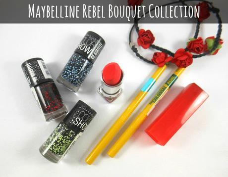 Maybelline Rebel Bouquet Collection : Review, Swatches, Photos