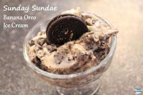 Sunday Sundae – Banana Healthy Oreo Ice Cream