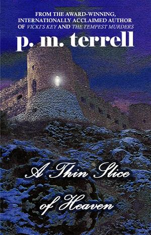 A Thin Slice of Heaven by p.m. terrell: Tens List with Excerpt