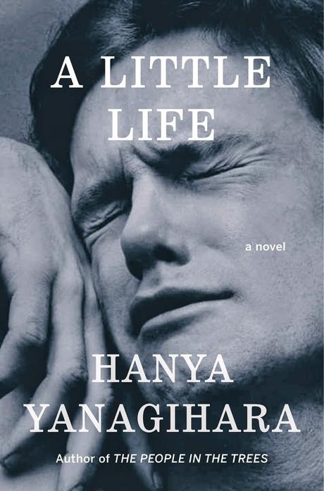 THE SUNDAY REVIEW | A LITTLE LIFE - HANYA YANAGIHARA