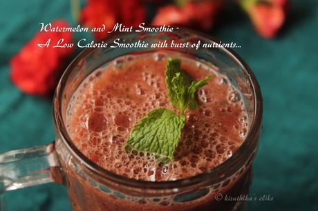 Watermelon and Mint Smoothie- A Low Calorie Smoothie with Burst of nutrients