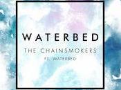 Chainsmokers "Waterbed" Waterbed