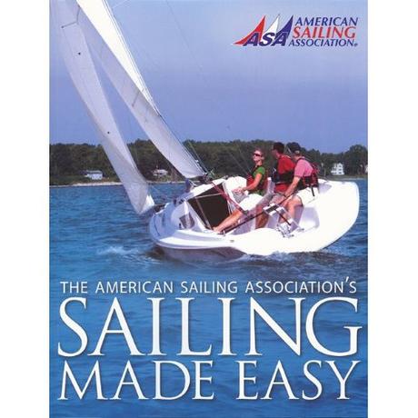American Sailing Association Sailing Made Easy