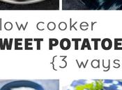 Slow Cooker Sweet Potatoes Ways