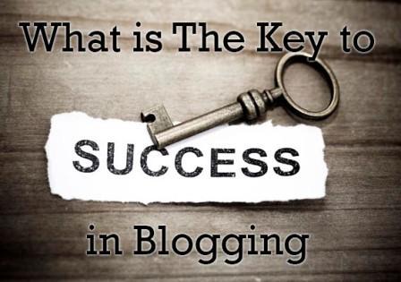 What is The Key to Success in Blogging? : eAskme What is The Key to Success in Blogging? : eAskme