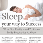 Sleeping Your Way To Success Infographic