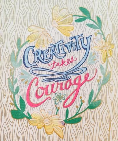 Creativity Takes Courage
