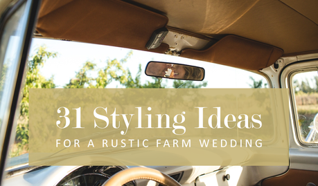 31 Styling Ideas For A Rustic Farm Wedding