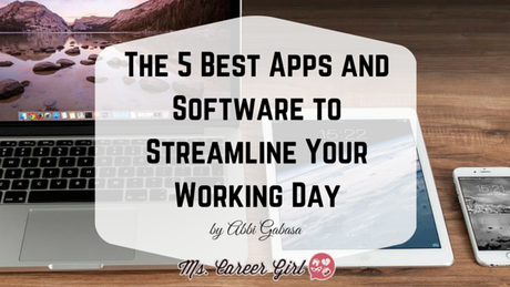 The 5 Best Apps and Software to Streamline Your Working Day
