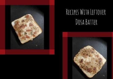 3 Leftover Dosa Batter Recipes – Make the Most Out of Leftovers