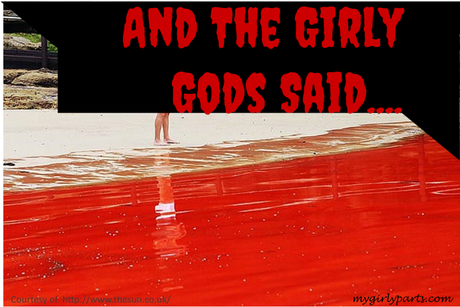 And The Girly Gods Said….