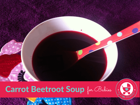 Carrot Beetroot Soup for Babies