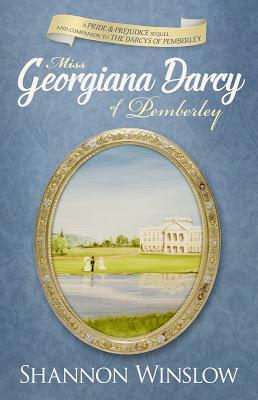 BLOG TOUR: MISS GEORGIANA DARCY OF PEMBERLEY BY SHANNON WINSLOW .  WIN SIGNED PAPERBACK OR EBOOK!