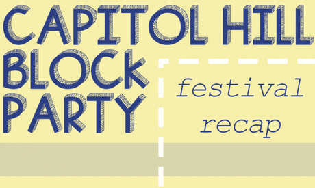 Capitol Hill Block Party 2015 Recap