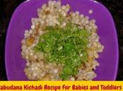 Sabudana Khichdi Recipe Babies Kids (Step Step Method)