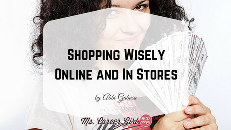 Shopping Wisely Online and In Stores