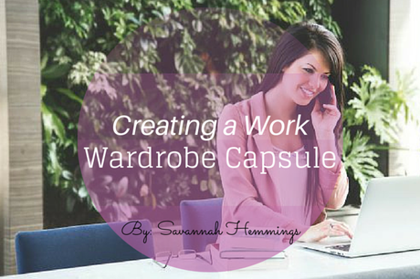 Like a Boss: Creating a Work Capsule Wardrobe