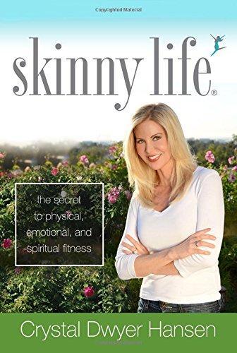 Book Tour – Skinny Life: The Secret to Physical, Emotional, and Spiritual Fitness by Crystal Hansen