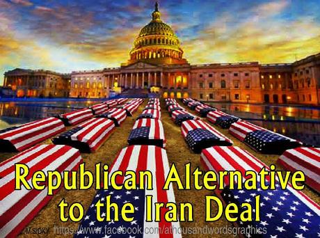 GOP Has No Rational Alternative To The Iran Agreement