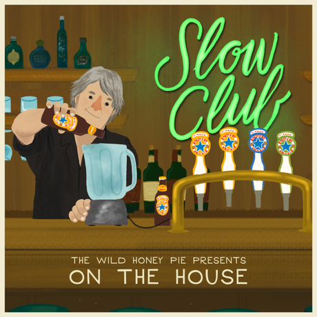 On The House Slow Club