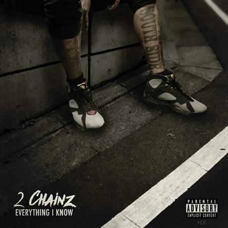 New Music: 2 Chainz “Everything I Know”
