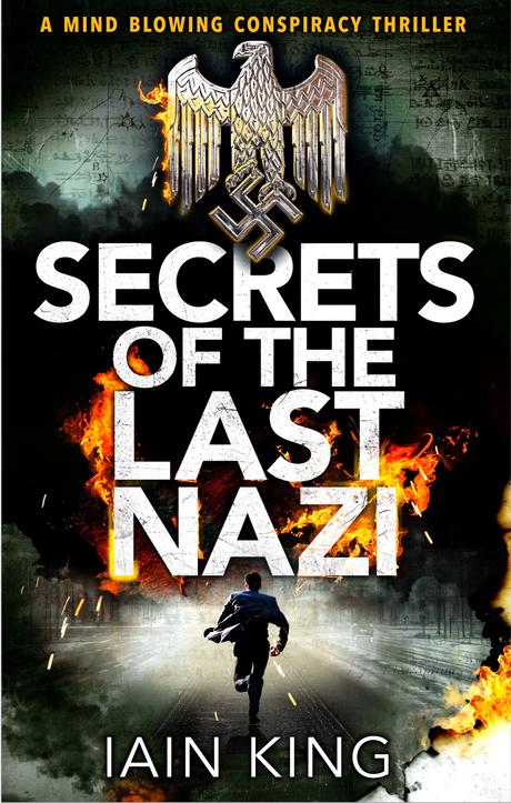 The Nazis Are Coming: Bestselling UK Author Iain King!