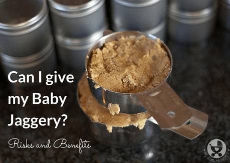 Jaggery for Babies – Yes or No?