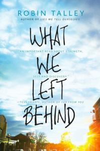 Amanda Clay reviews What We Left Behind by Robin Talley