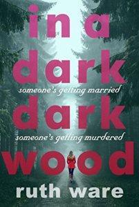 BOOK REVIEW: IN A DARK, DARK WOOD BY RUTH WARE